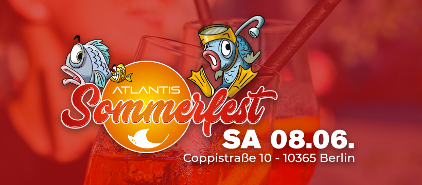 Atlantis Sommerfest am 08.06.2024 in der Coppistraße 11, 10365 Berlin
